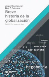 BREVE HISTORIA DE LA GLOBALIZACIÓN Imagen de cubierta: BREVE HISTORIA DE LA GLOBALIZACIÓN