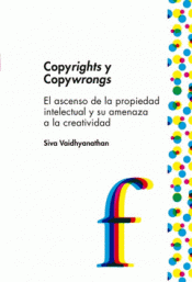 COPYRIGHTS Y COPYWRONGS Imagen de cubierta: COPYRIGHTS Y COPYWRONGS