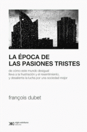 Imagen de cubierta: LA ÉPOCA DE LAS PASIONES TRISTES