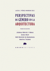PERSPECTIVAS DE GÉNERO EN LA ARQUITECTURA Imagen de cubierta: PERSPECTIVAS DE GÉNERO EN LA ARQUITECTURA