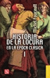 Imagen de cubierta: HISTORIA DE LA LOCURA I EN LA EPOCA CLASICA