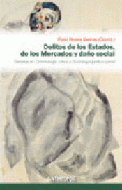 Imagen de cubierta: LOS DELITOS DE LOS ESTADOS, DE LOS MERCADOS Y DAÑO SOCIAL