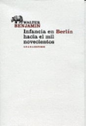 Imagen de cubierta: INFANCIA EN BERLÍN HACIA EL MIL NOVECIENTOS