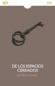 Imagen de cubierta: DE LOS ESPACIOS CERRADOS
