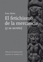 Imagen de cubierta: EL FETICHISMO DE LA MERCANCÍA