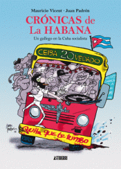 Imagen de cubierta: CRÓNICAS DE LA HABANA. UN GALLEGO EN LA CUBA SOCIALISTA