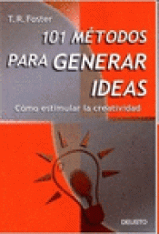 Imagen de cubierta: 101 MÉTODOS PARA GENERAR IDEAS