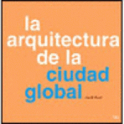 Imagen de cubierta: LA ARQUITECTURA DE LA CIUDAD GLOBAL
