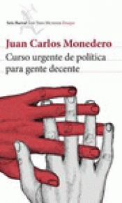 Imagen de cubierta: CURSO URGENTE DE POLÍTICA PARA GENTE DECENTE