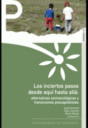 Imagen de cubierta: LOS INCIERTOS PASOS DESDE AQUÍ HASTA ALLÁ: ALTERNATIVAS SOCIOECOLÓGICAS Y TRANSI