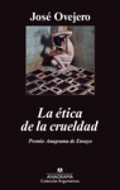 Imagen de cubierta: LA ÉTICA DE LA CRUELDAD