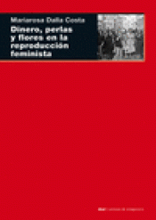 Imagen de cubierta: DINERO, PERLAS Y FLORES EN LA REPRODUCCIÓN FEMINISTA