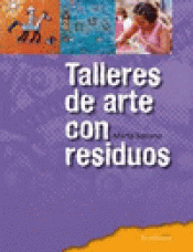 Imagen de cubierta: TALLERES DE ARTE CON RESIDUOS