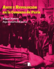 Imagen de cubierta: ARTE Y REVOLUCIÓN EN LA COMUNA DE PARÍS