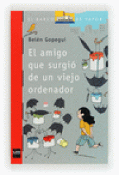 Imagen de cubierta: EL AMIGO QUE SURGIO DE UN VIEJO ORDENADOR