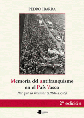Imagen de cubierta: MEMORIA DEL ANTIFRANQUISMO EN EL PAÍS VASCO