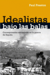 Imagen de cubierta: IDEALISTAS BAJO LAS BALAS