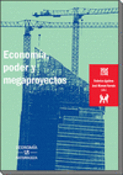 Imagen de cubierta: ECONOMÍA, PODER Y MEGAPROYECTOS