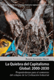 Imagen de cubierta: LA QUIEBRA DEL CAPITALISMO GLOBAL 2000-2030