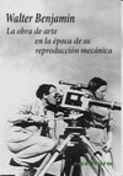 Imagen de cubierta: LA OBRA DE ARTE EN LA ÉPOCA DE SU REPRODUCCIÓN MECÁNICA