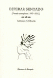 Imagen de cubierta: ESPERAR SENTADO : POESÍA COMPLETA, 1992-2012