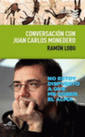 Imagen de cubierta: CONVERSACION CON JUAN CARLOS MONEDERO