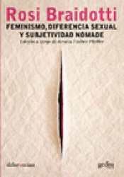 Imagen de cubierta: FEMINISMO, DIFERENCIA SEXUAL Y SUBJETIVIDAD NÓMADE