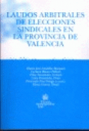 Imagen de cubierta: LAUDOS ARBITRALES DE ELECCIONES SINDICALES EN LA PROVINCIA DE VALENCIA