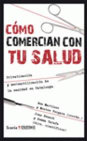 Imagen de cubierta: CÓMO COMERCIAN CON TU SALUD