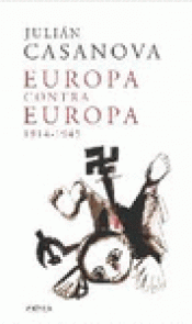 Imagen de cubierta: EUROPA CONTRA EUROPA, 1914-1945