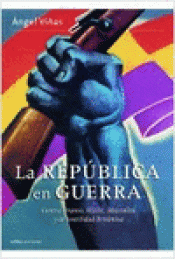 Imagen de cubierta: LA REPÚBLICA EN GUERRA
