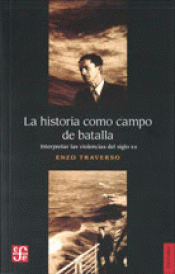 Imagen de cubierta: LA HISTORIA COMO CAMPO DE BATALLA