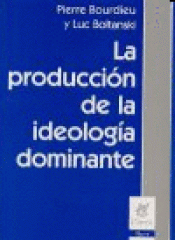 Imagen de cubierta: LA PRODUCCIÓN DE LA IDEOLOGÍA DOMINANTE