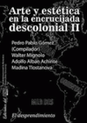 Imagen de cubierta: ARTE Y ESTÉTICA EN LA ENCRUCIJADA DESCOLONIAL II