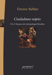 Imagen de cubierta: CIUDADANO SUJETO. VOL.2. ENSAYOS DE ANTROPOLOGIA FILOSOFICA