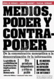 Imagen de cubierta: MEDIOS, PODER Y CONTRAPODER. DE LA CONCENTRACIÓN MONOPÓLICA A LA DEMOCRATIZACIÓN DE LA INFORMACIÓN