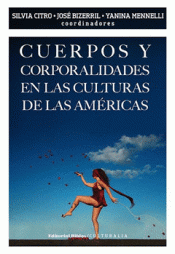 Imagen de cubierta: CUERPOS Y CORPORALIDADES EN LAS CULTURAS DE LAS AMÉRICAS