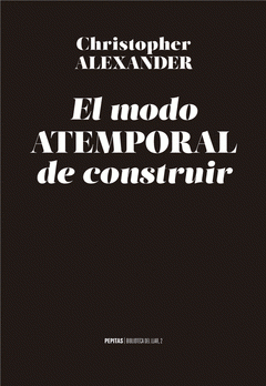 Imagen de cubierta: EL MODO ATEMPORAL DE CONSTRUIR