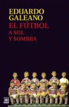 Imagen de cubierta: EL FUTBOL A SOL Y SOMBRA