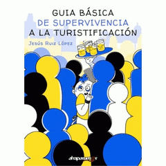 Cover Image: GUÍA BÁSICA DE SUPERVIVENCIA A LA TURISTIFICACIÓN
