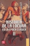 Imagen de cubierta: HISTORIA DE LA LOCURA EN LA EPOCA CLASICA 2