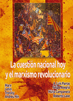 Imagen de cubierta: LA CUESTIÓN NACIONAL HOY Y EL MARXISMO REVOLUCIONARIO