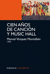 Imagen de cubierta: CIEN AÑOS DE CANCIÓN Y MUSIC HALL