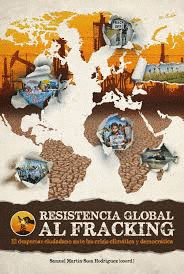 Imagen de cubierta: RESISTENCIA GLOBAL AL FRACKING