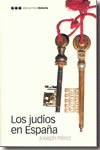 Imagen de cubierta: LOS JUDÍOS EN ESPAÑA