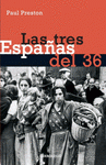 Imagen de cubierta: LAS TRES ESPAÑAS DEL 36